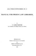 Manual for prison law libraries by O. James Werner