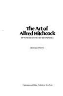 Cover of: The art of Alfred Hitchcock by Donald Spoto