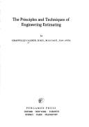 Cover of: The principles and techniques of engineering estimating