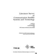 Literature survey of communication satellite systems and technology by Jurgen Hannes Wilhelm Unger