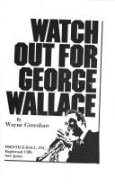 Cover of: Watch out for George Wallace