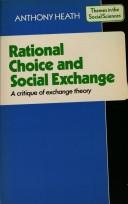 Cover of: Rational choice & social exchange by A. F. Heath