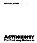 Cover of: Astronomy, the evolving universe by Michael Zeilik, Michael Zeilik