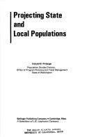 Projecting state and local populations by Donald B. Pittenger