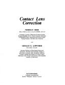 Cover of: Contact lens correction by [edited by] Norman Bier, Gerald Eugene Lowther.