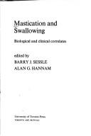 Cover of: Mastication and swallowing: biological and chemical correlates