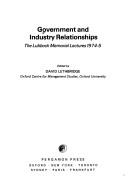 Cover of: Government and industry relationships by edited by David Lethbridge.