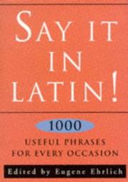 Cover of: Say It in Latin! by Eugene Ehrlich