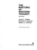 Cover of: The rhetoric of Western thought by James L. Golden, Goodwin F. Berquist, William E. Coleman, James L. Golden