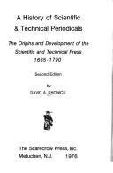 Cover of: A history of scientific & technical periodicals: the origins and development of the scientific and technical press, 1665-1790