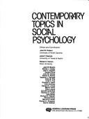 Cover of: Contemporary topics in social psychology