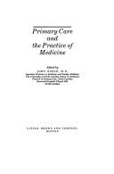 Primary care and the practice of medicine by John Noble