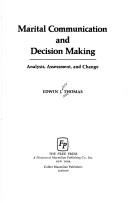 Cover of: Marital communication and decision making: analysis, assessment, and change