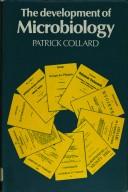 The development of microbiology by Patrick Collard