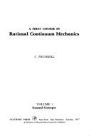 Cover of: A first course in rational continuum mechanics
