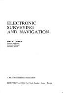 Electronic surveying and navigation by Simo H. Laurila