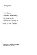 Cover of: The Slovak national awakening: an essay in the intellectual history of east central Europe