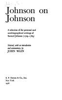 Cover of: Johnson on Johnson: a selection of the personal and autobiographical writings of Samuel Johnson (1709-1784)