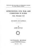 Intervention, civil war, and communism in Russia, April-December, 1918 by James Bunyan, Bunyan, James