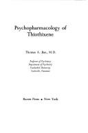 Cover of: Psychopharmacology of thiothixene by Thomas A. Ban