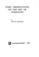 Cover of: Some observations on the art of narrative by Phyllis Eleanor Bentley