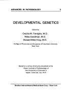 Cover of: Developmental genetics: based on a series of lectures presented at the Given Institute of Pathobiology of the University of Colorado in Aspen, Colorado, July 1975