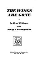 The wings are gone by Brad Hillinger