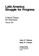 Cover of: Latin America, struggle for progress by James Daniel Theberge