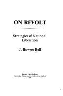 Cover of: On revolt: strategies of national liberation