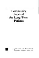 Cover of: Community survival for long-term patients by H. Richard Lamb