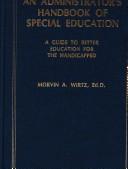 An administrator's handbook of special education by Morvin A. Wirtz