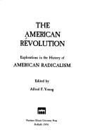 Cover of: The American Revolution by edited by Alfred F. Young.