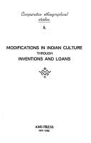 Modifications in Indian culture through inventions and loans by Erland Nordenskiöld