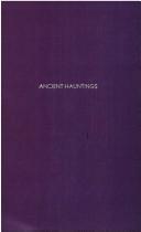 Cover of: Ancient hauntings by edited by Douglas Menville and R. Reginald.