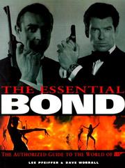 Cover of: The essential Bond: the authorized guide to the world of 007