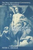 The Book of Deuteronomy by Peter C. Craigie