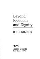 Cover of: Beyond freedom and dignity by B. F. Skinner
