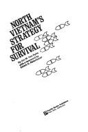 Cover of: North Vietnam's strategy for survival