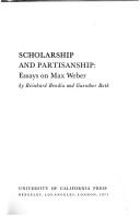 Cover of: Scholarship and partisanship | Reinhard Bendix