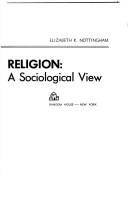Cover of: Religion: a sociological view by Elizabeth K. Nottingham