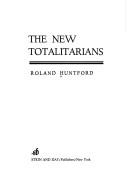Cover of: The new totalitarians.