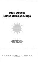 Cover of: Drug abuse: perspectives on drugs. by Kaplan, Robert