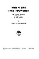 Cover of: When the tree flowered: the fictional biography of Eagle Voice, a Sioux Indian