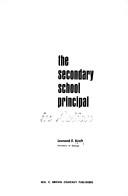 The secondary school principal in action by Leonard E. Kraft