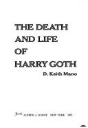 Cover of: The death and life of Harry Goth