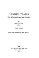 Cover of: Owyhee trails: the West's forgotten corner
