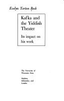 Kafka and the Yiddish theater by Evelyn T. Beck