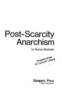 Cover of: Post-scarcity anarchism by Murray Bookchin