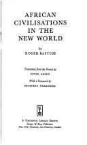 Cover of: African civilisations in the New World. by Bastide, Roger