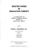 Cover of: Selected papers in inhalation therapy: a compilation of current published articles related to inhalation therapy.